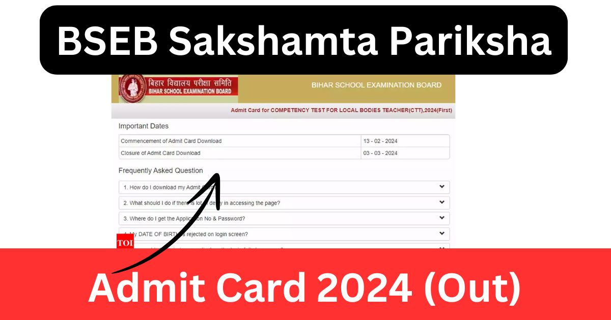 BSEB Sakshamta Pariksha Admit Card 2024 (Out) घोषित, यहां पर देखिए सबसे पहले, Check @bsebsakshamta