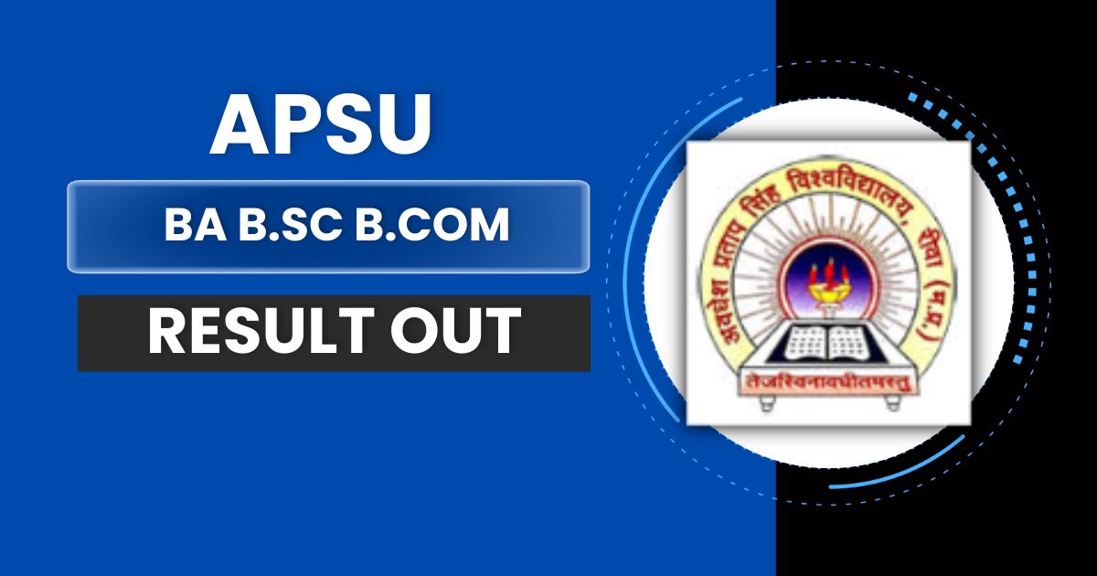 APSU Result 2024 Link (Out) result in BA B.Sc B.Com 1st, 2nd, 3rd Year Results Marksheet