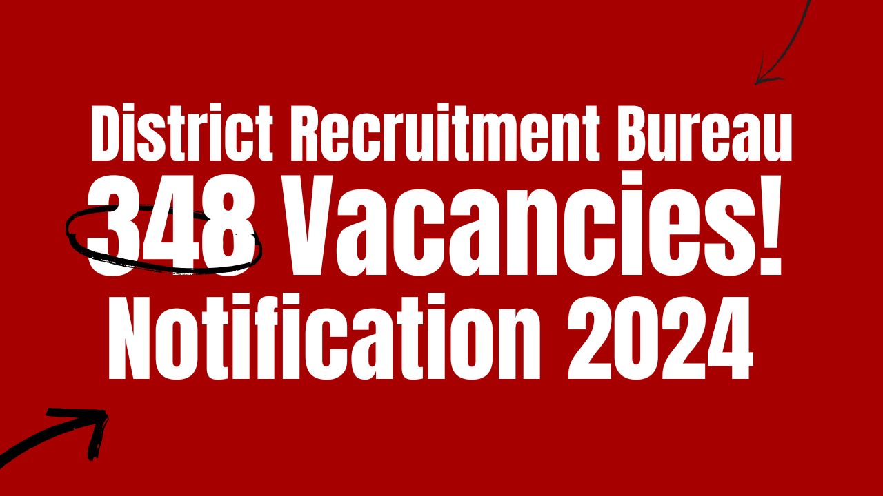 District Recruitment Bureau Chennai Notification 2024 for 348 Vacancies!यहां से करें सबसे पहले आवेदन!